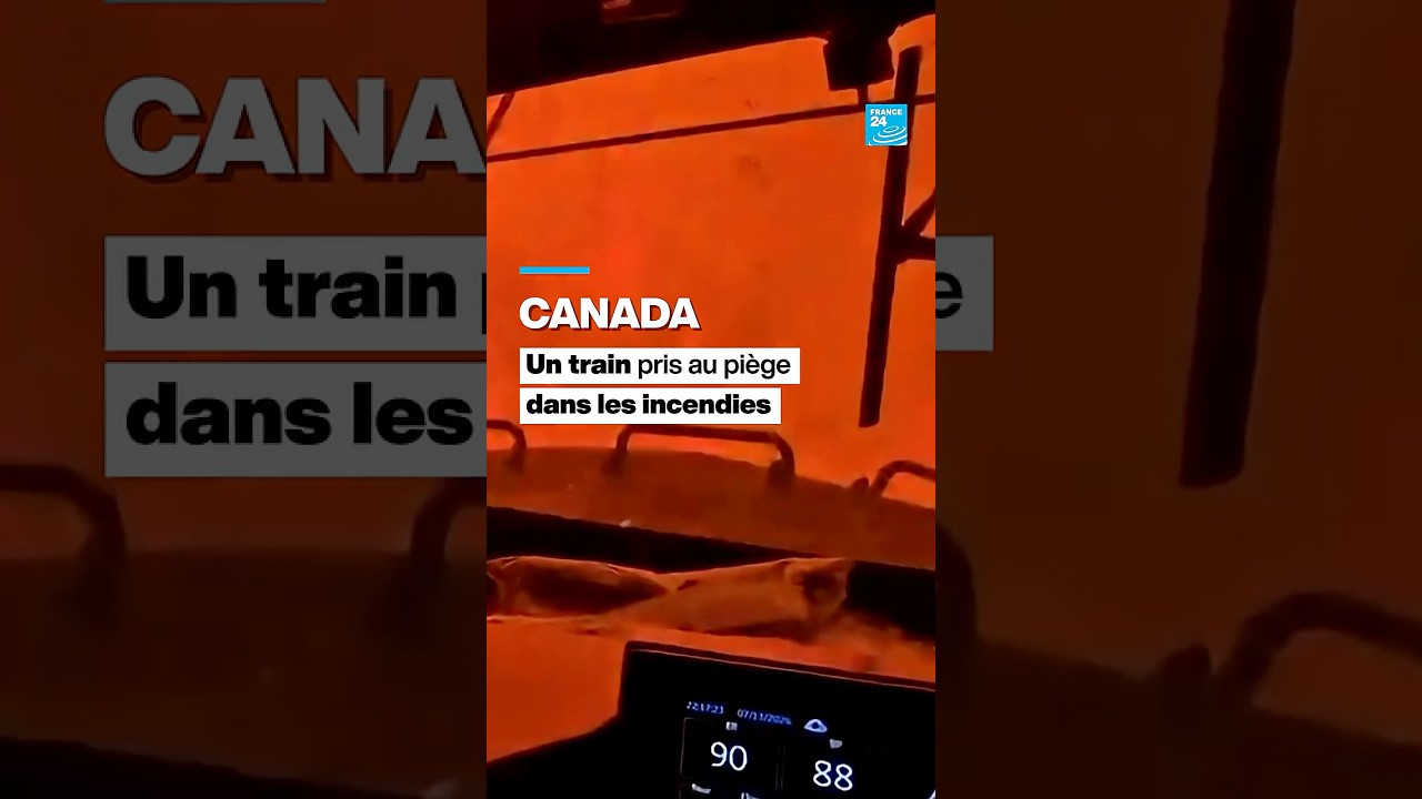Un train au coeur des flammes : les images virales des incendies au Canada &bull; FRANCE 24