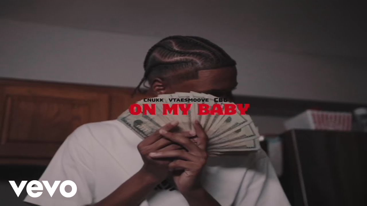 VtaeSmoove - On my baby (Official Music Video) ft. Cnukk, CBG