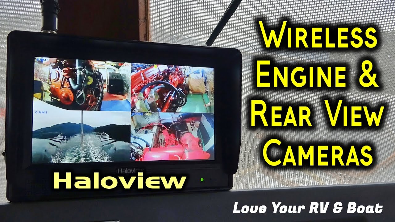 Installing Haloview Wireless Cameras & Display for Engine/Rear View Monitoring - CHB Trawler boat