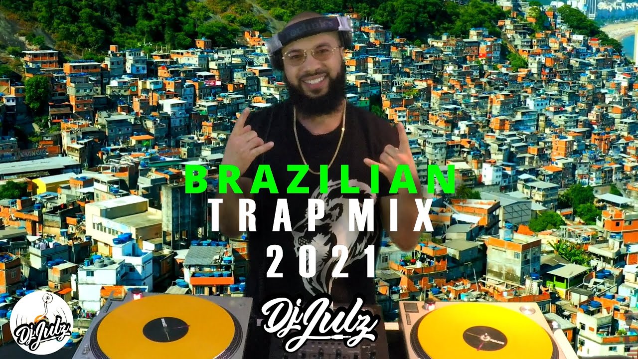 Brazilian Trap Mix 2021 | Dj Julz (Trap Mix Do Brazil )