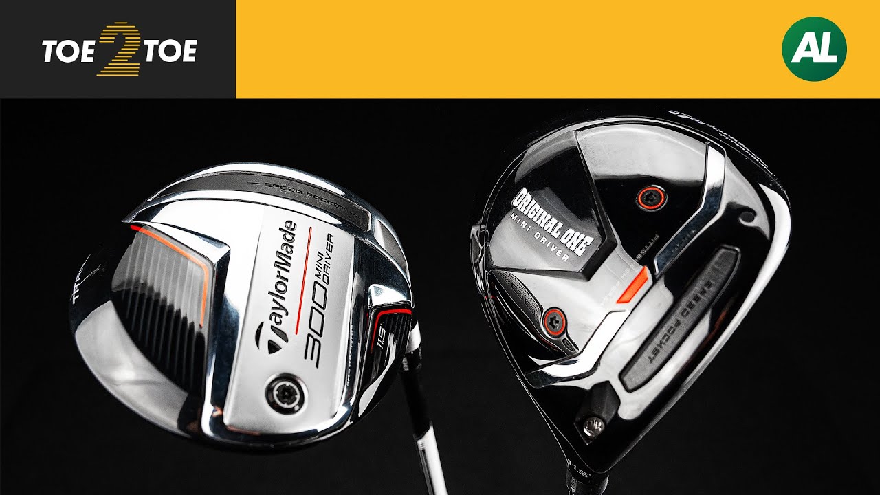 TaylorMade 300 Mini Driver vs Original One Mini Driver | #Toe2Toe