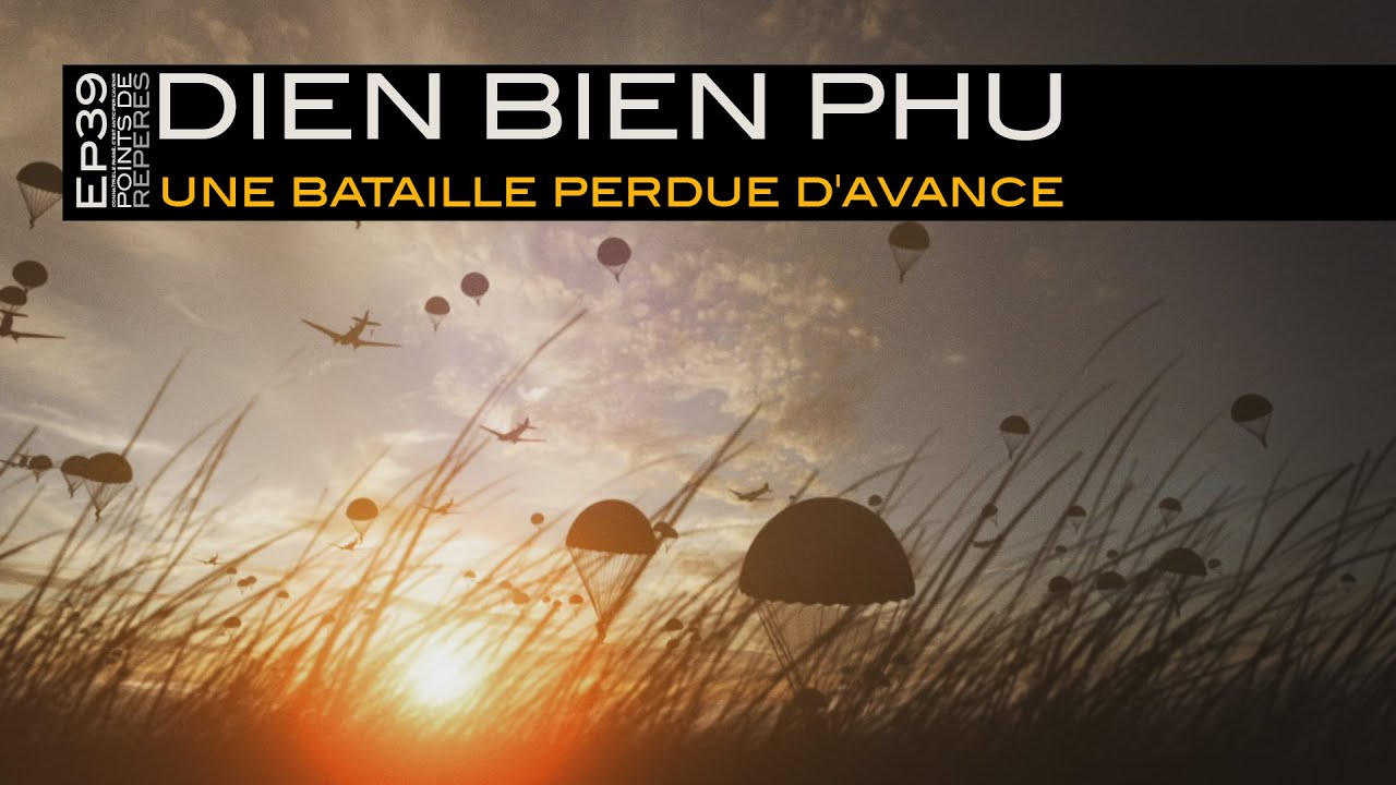 DIEN BIEN PHU, une bataille perdue d'avance / Points de Repères épisode 39 Trailer