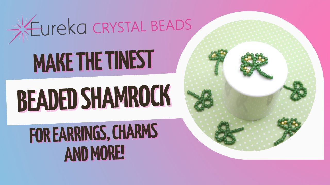 How to Make a Tiny Mini Beaded Shamrock for St. Partick's Day + 4 Leaf Clover Free Beading Tutorial