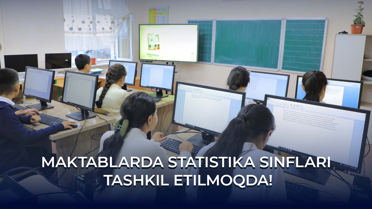 Maktablarda statistika sinflari tashkil etilmoqda