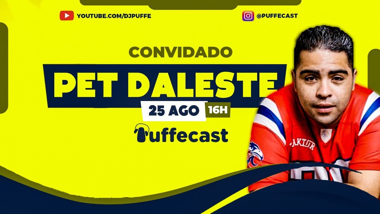 MC Pet Daleste - Puffecast #23