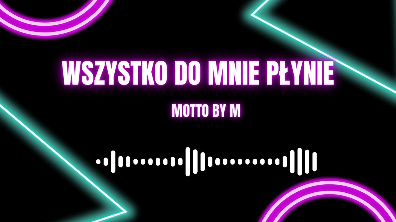 MOTTO by M - WSZYSTKO DO MNIE PŁYNIE (Official Music)