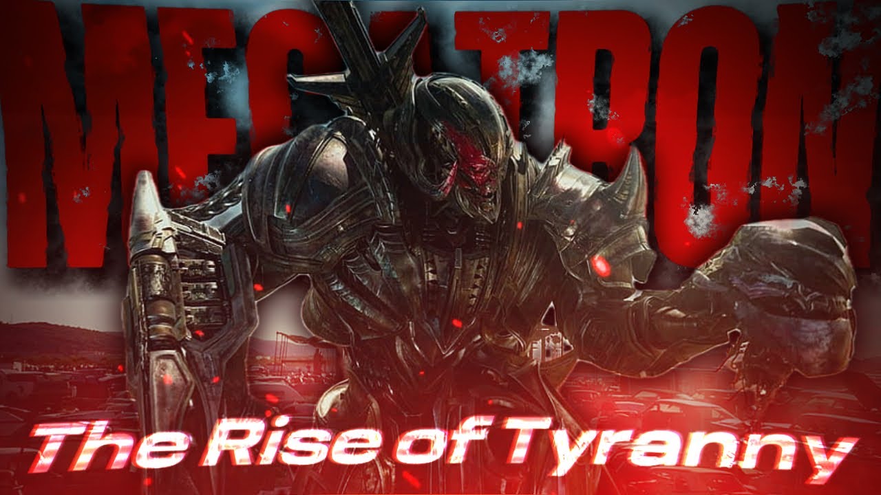 Megatron - The Rise of Tyranny | Fan Music(Tribute) | Transformers