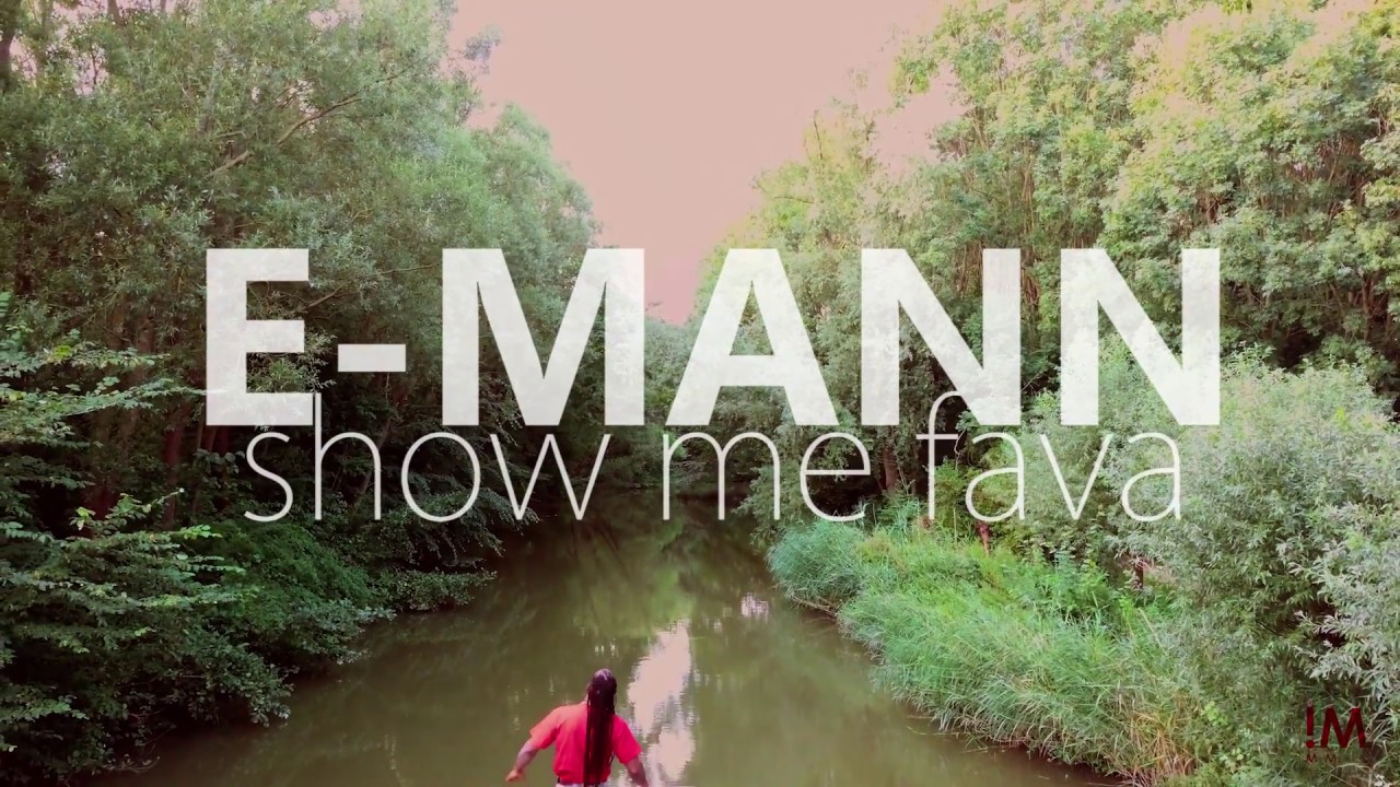 E-mann - Show Me Fava (Dreadless Production)