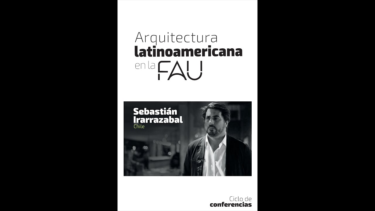 Sebastian Irarrazaval en la FAU