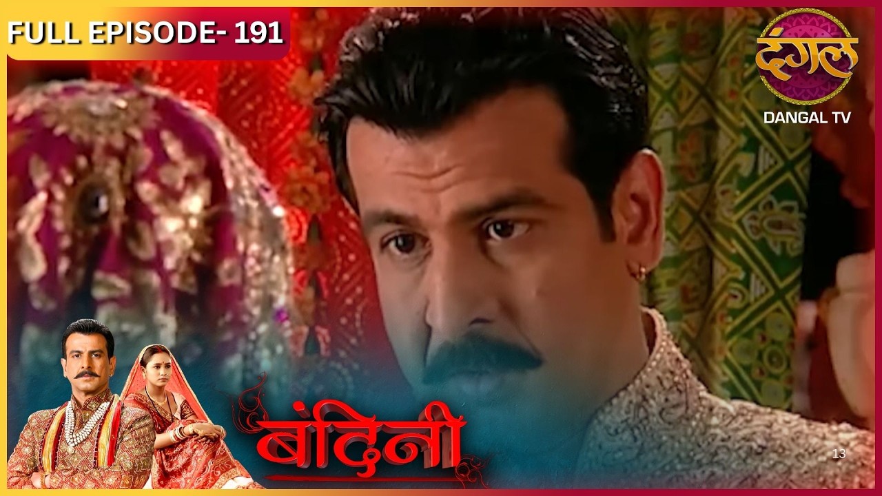 BANDINI | FULL Episode |191 | Dharamraj and Santu | Ronit Roy, and Aasiya Kazi, ki Story | Dangal TV