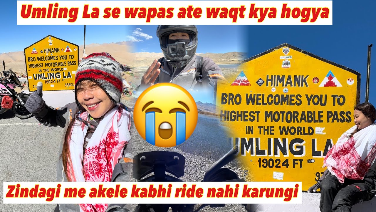 Episode-22||Aj Se Akele Aisi Jegah Pe Ride Nahi Jaungi😰😭||Umling La Pass