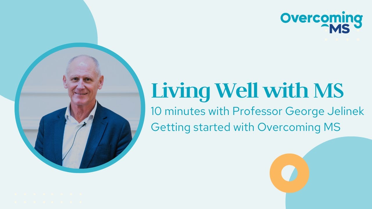 10 mins with George: Getting started with Overcoming MS - The Living Well with MS podcast