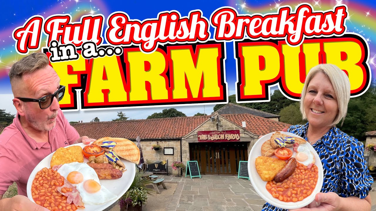 A Full English Breakfast in a Farm That's a Pub! The Larch Farm