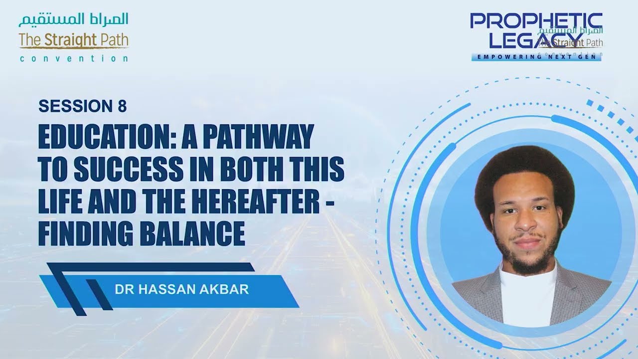 SESSION 9 EDUCATION  A PATHWAY TO SUCCESS IN BOTH THIS LIFE AND THE HEREAFTER FINDING BALANCE