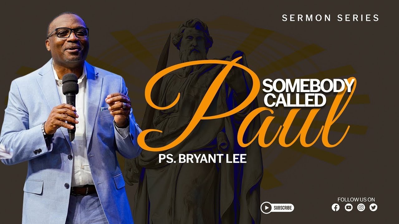 PAUL TO THE CHURCH | PS. BRYANT LEE