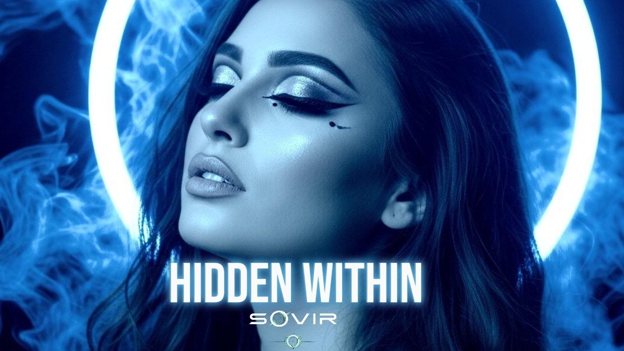 Hidden Within -  SØVIR (Best Deep House 2026 | Chill Mix and Deeper Feelings)