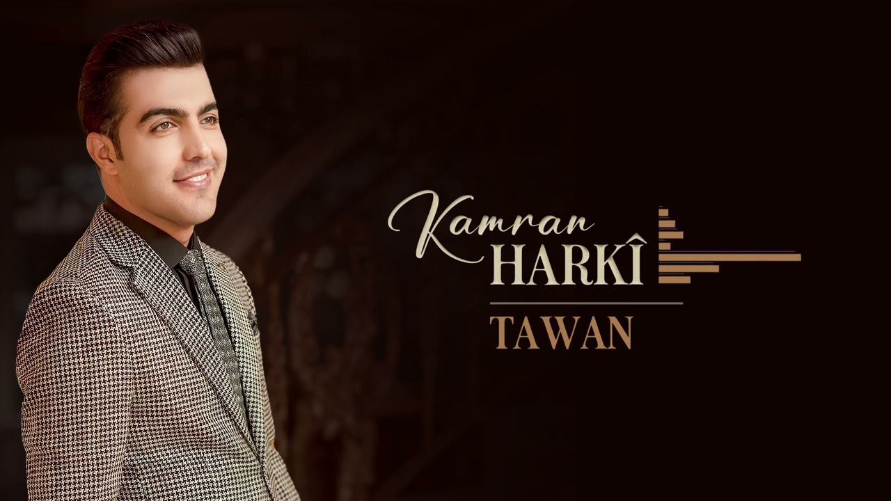 KAMRAN HARKÎ / کامران هرکی -‌ Tawan [Official Music