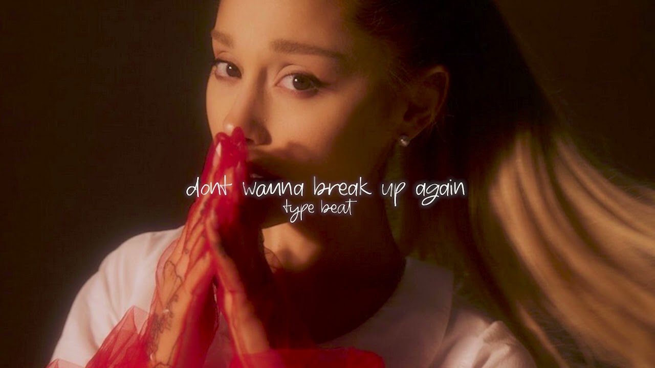 Ariana Grande - don't wanna break up again Type Beat || eternal sunshine Type Beat