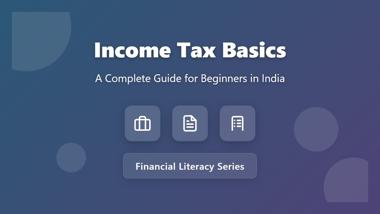 Income Tax Basics for Beginners in India | Tax Filing Guide 🇮🇳