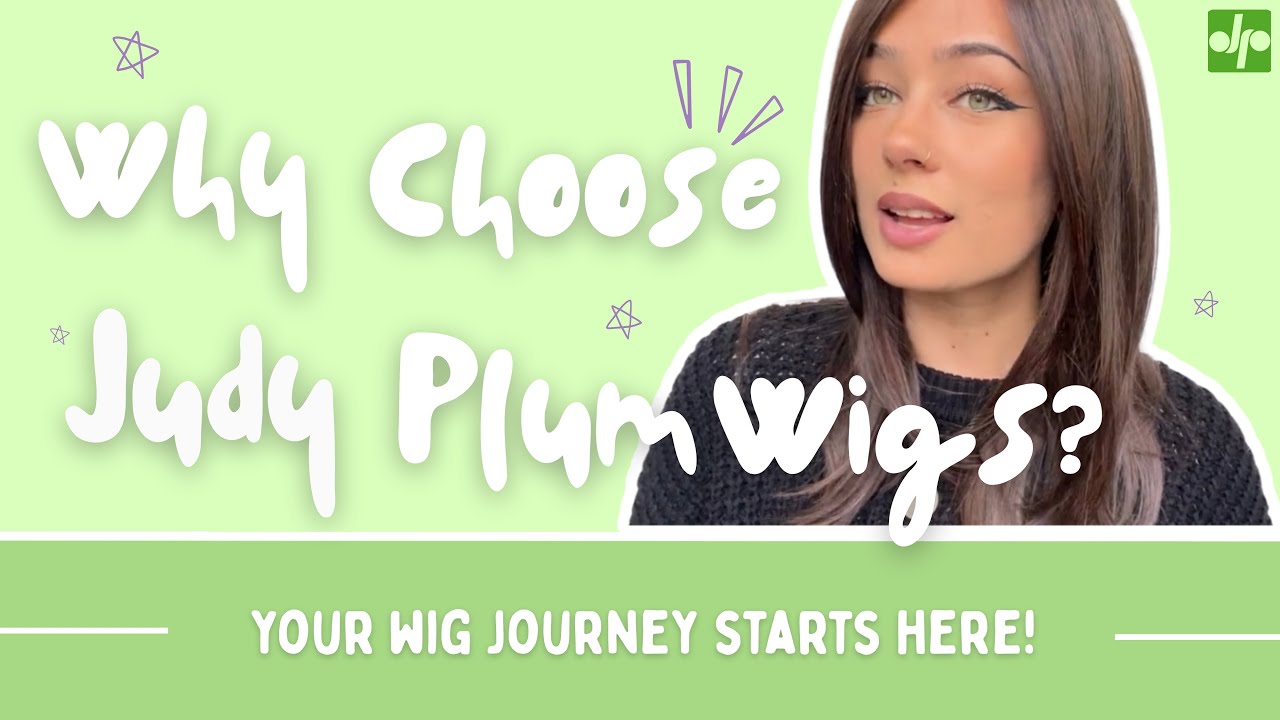 Why Shop at Judy Plum Wigs? | Why choosing us will be your best decision yet!