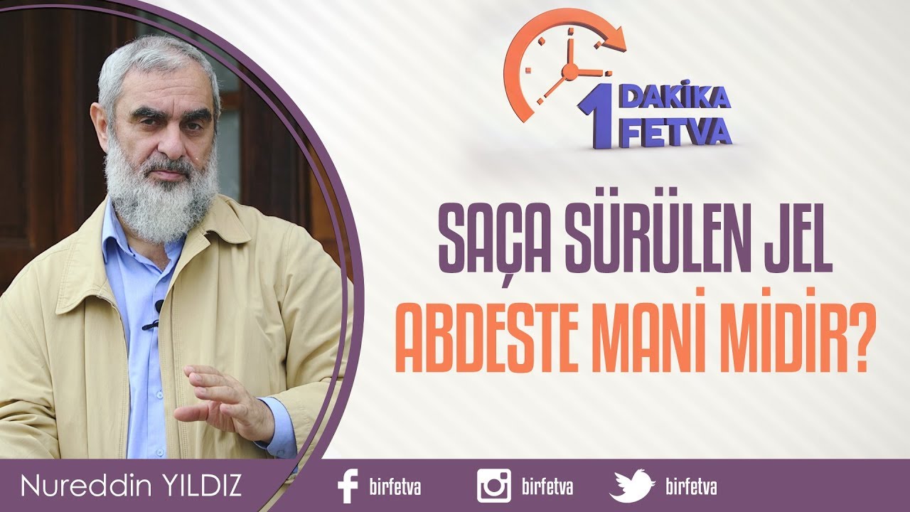 Saça sürülen jel abdeste mani midir? / Birfetva - Nureddin Yıldız