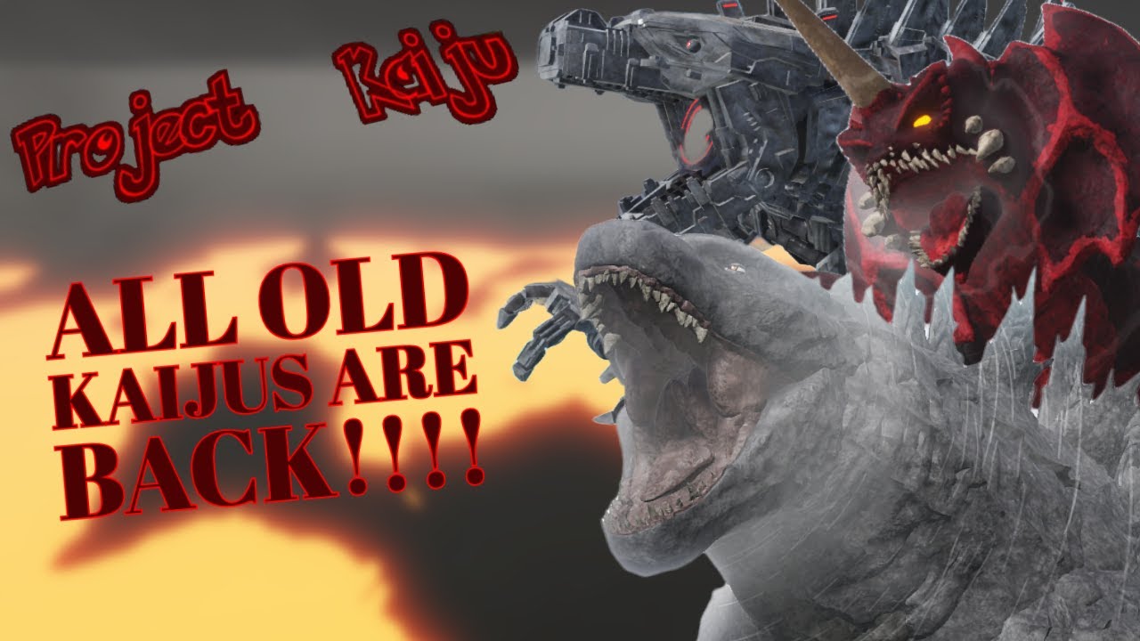 ALL OLD KAIJUS ARE BACK IN PROJECT KAIJU!!!!