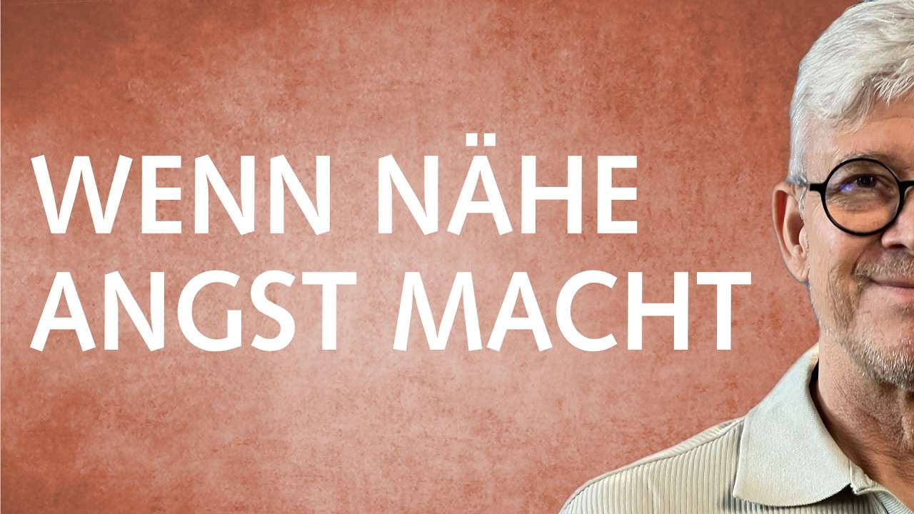 Wenn Nähe Angst macht – Der Weg aus ängstlicher Bindung