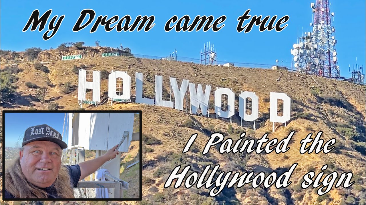 Painting the Hollywood sign my dream came true,touched the Hollywood sign