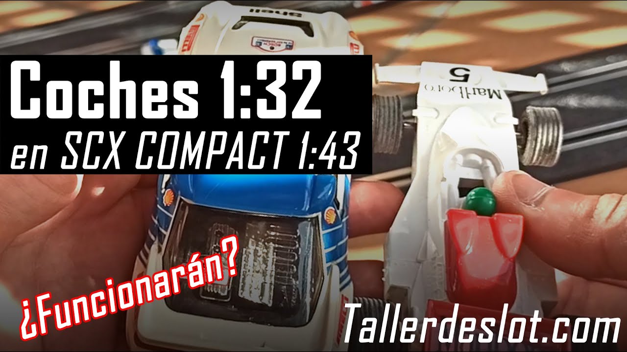 🏁 PRUEBA de COCHES 1:32 en PISTA 1:43  🚗💨🚗💨 【 SCX COMPACT 】 📝 Scalextric 🛠️