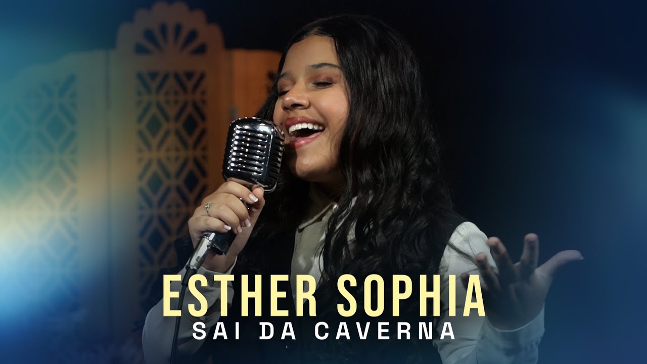 Esther Sophia - Sai Da Caverna