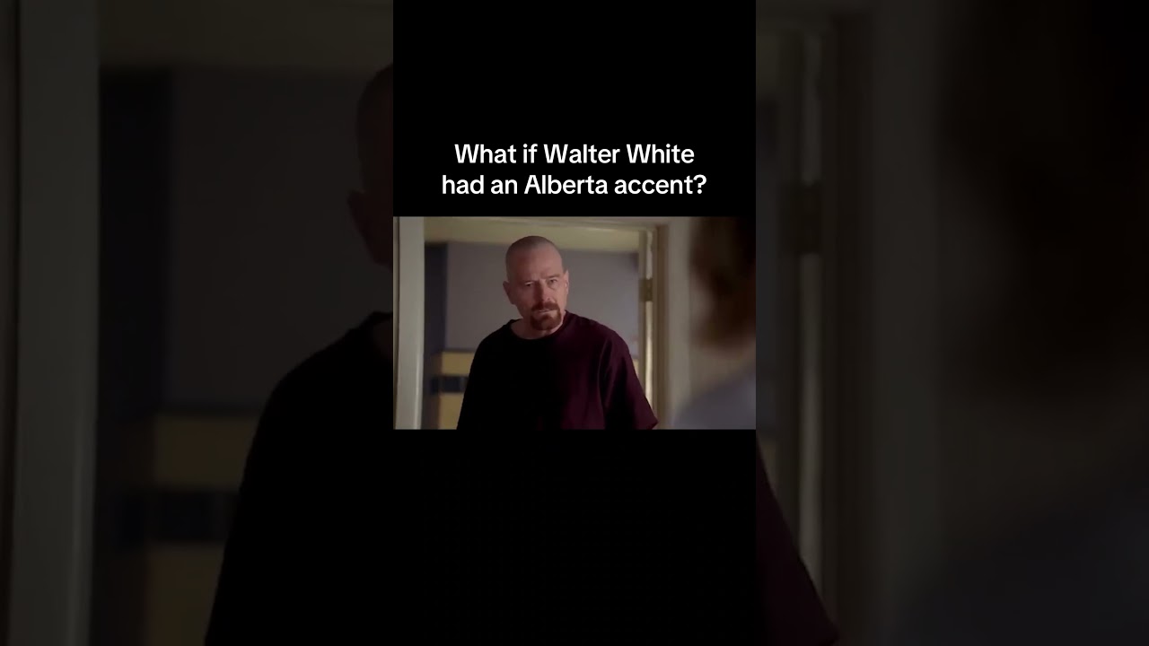 What if Walter White had an Alberta accent? #alberta
