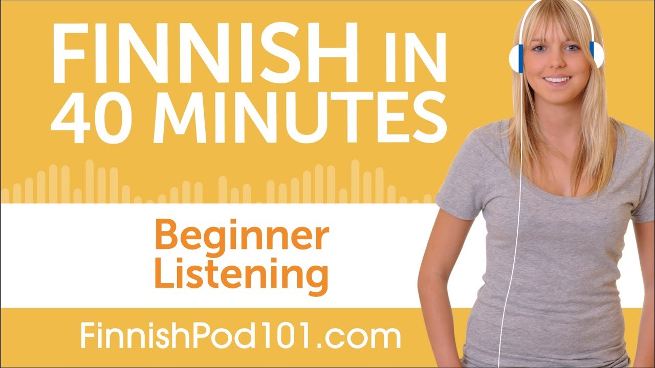 40 Minutes of Finnish Listening Comprehension for Beginner