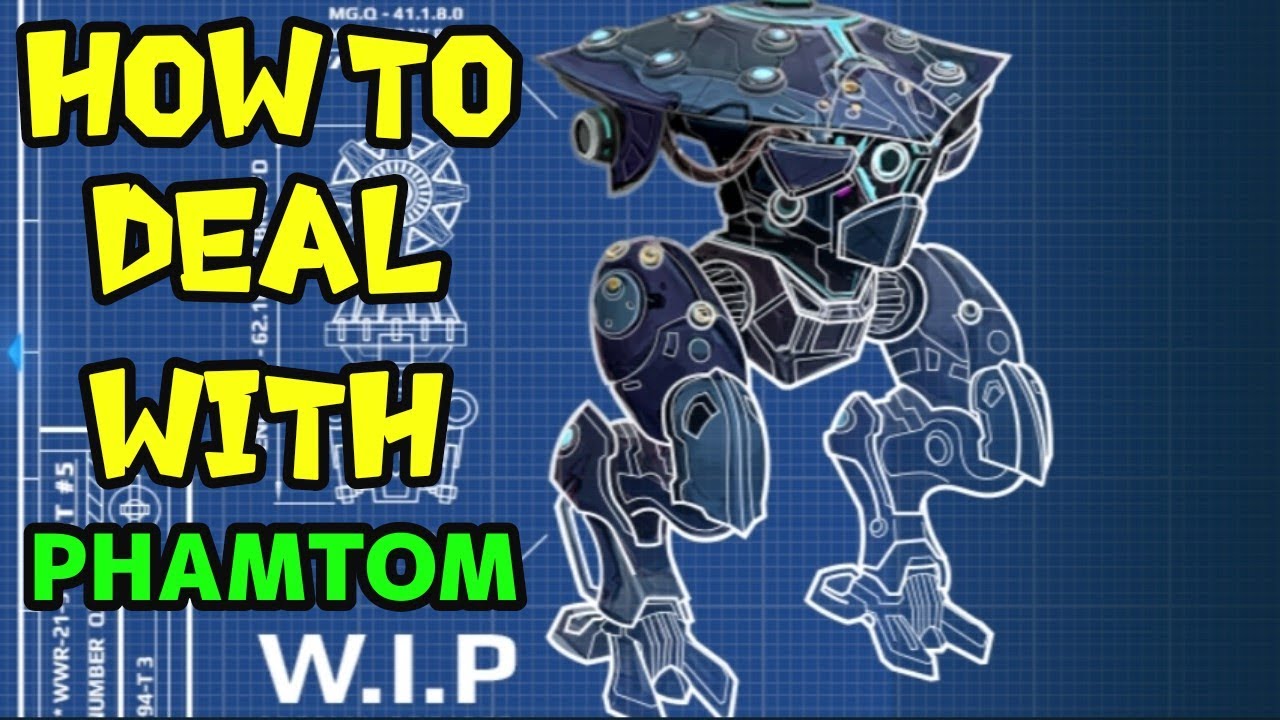 How To Easily Deal With PHANTOM! MyHu's War Robots Handbook in 4 minutes | WR