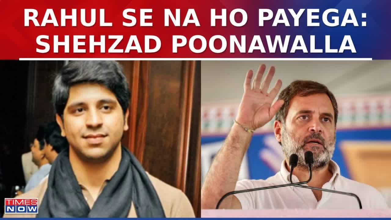 Rahul Gandhi To Contest From Rabareli; Shehzad Poonawalla Slams Congress Leader For Dumping Amethi