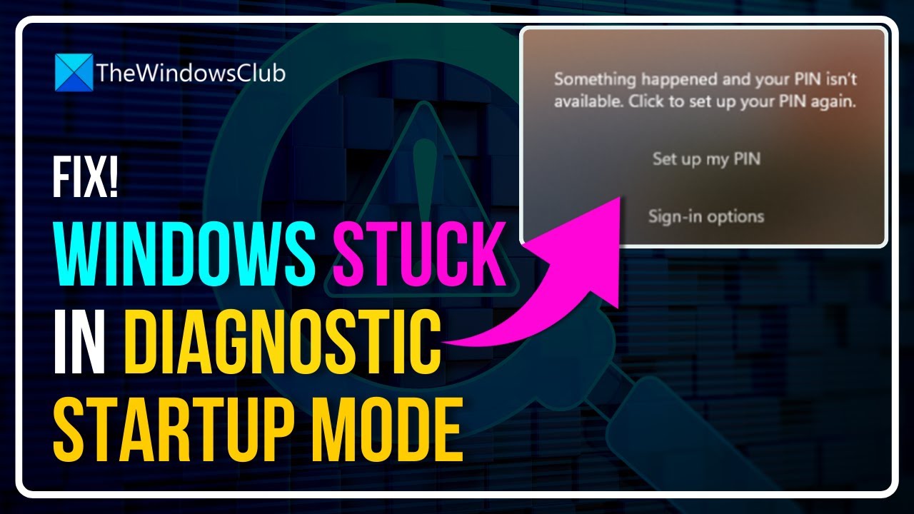 Windows stuck in Diagnostic Startup mode [Fix]