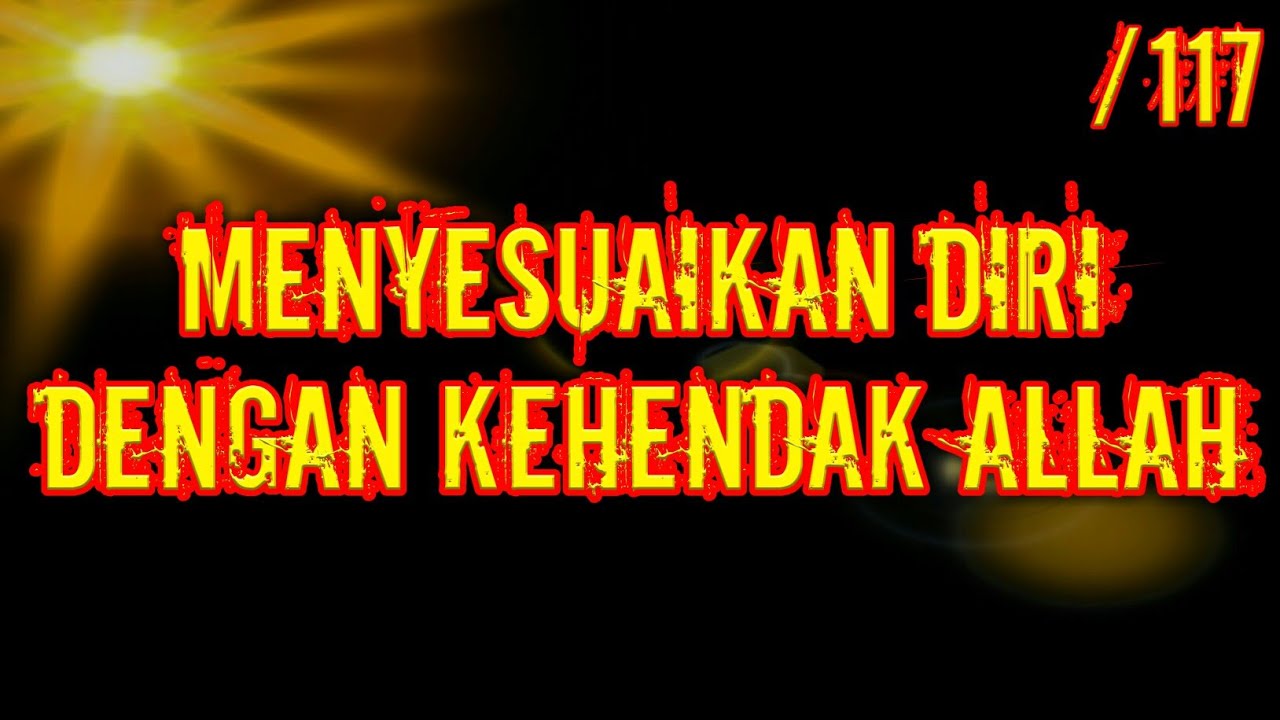 117 MENYESUAIKAN DIRI DENGAN KEHENDAK ALLAH - Kajian Kitab Al Hikam Oleh KH Yazid Bustomi (Pasuruan)