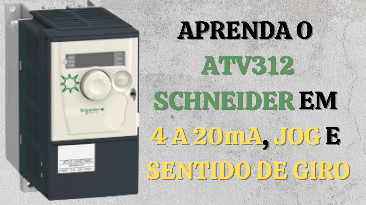 ATV312 Schneider 4 a 20mA, JOG, sentido de giro | EducaDrives