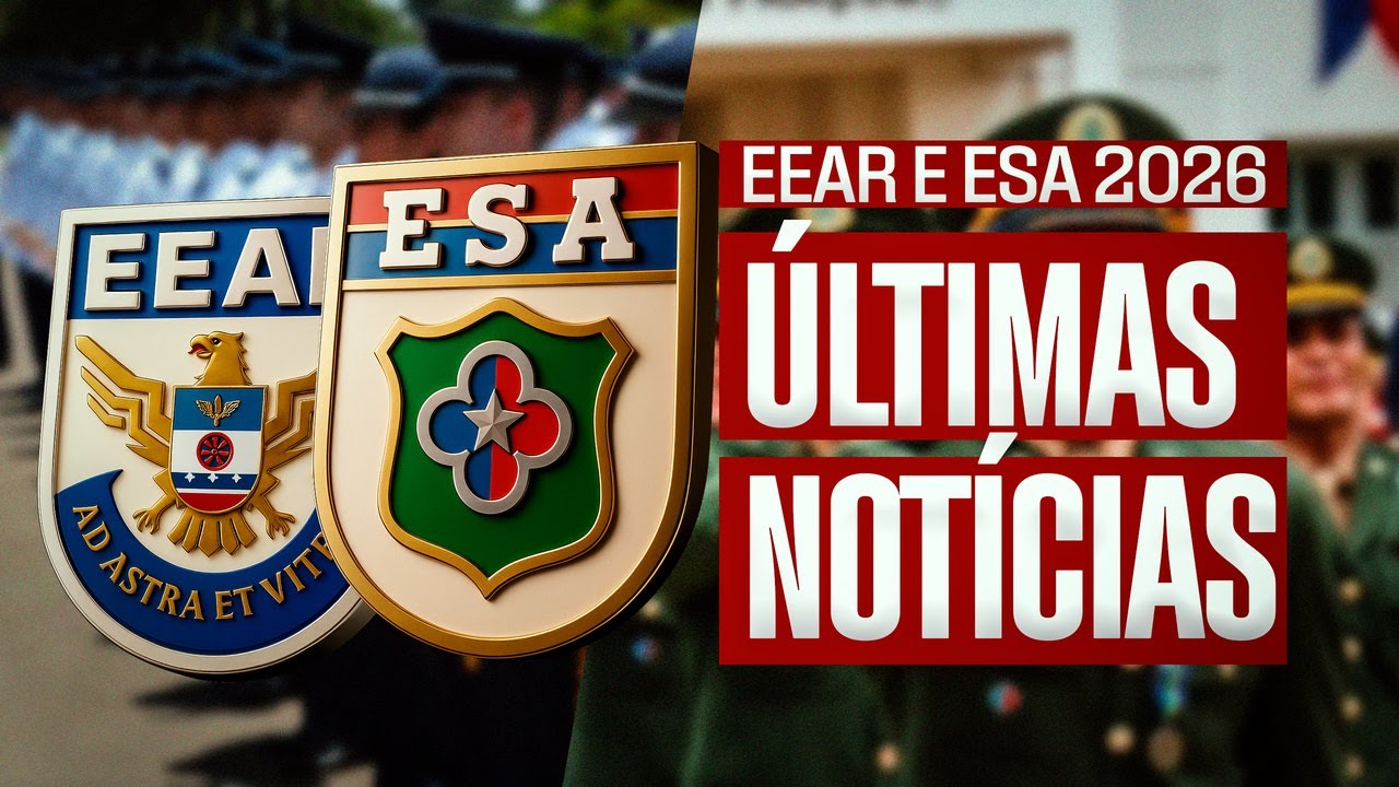 CONCURSOS EEAR/ESA 2026 | Últimas Notícias