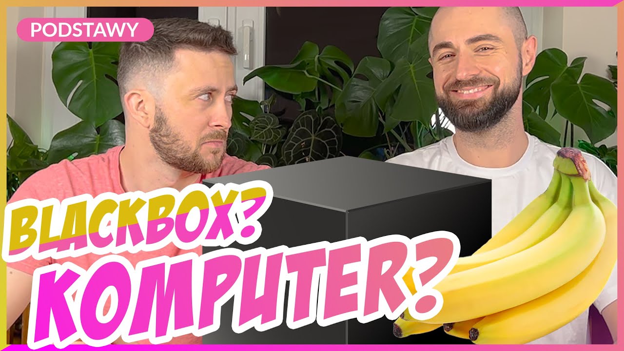 Blackbox - komputer. Podstawy które musisz znać!