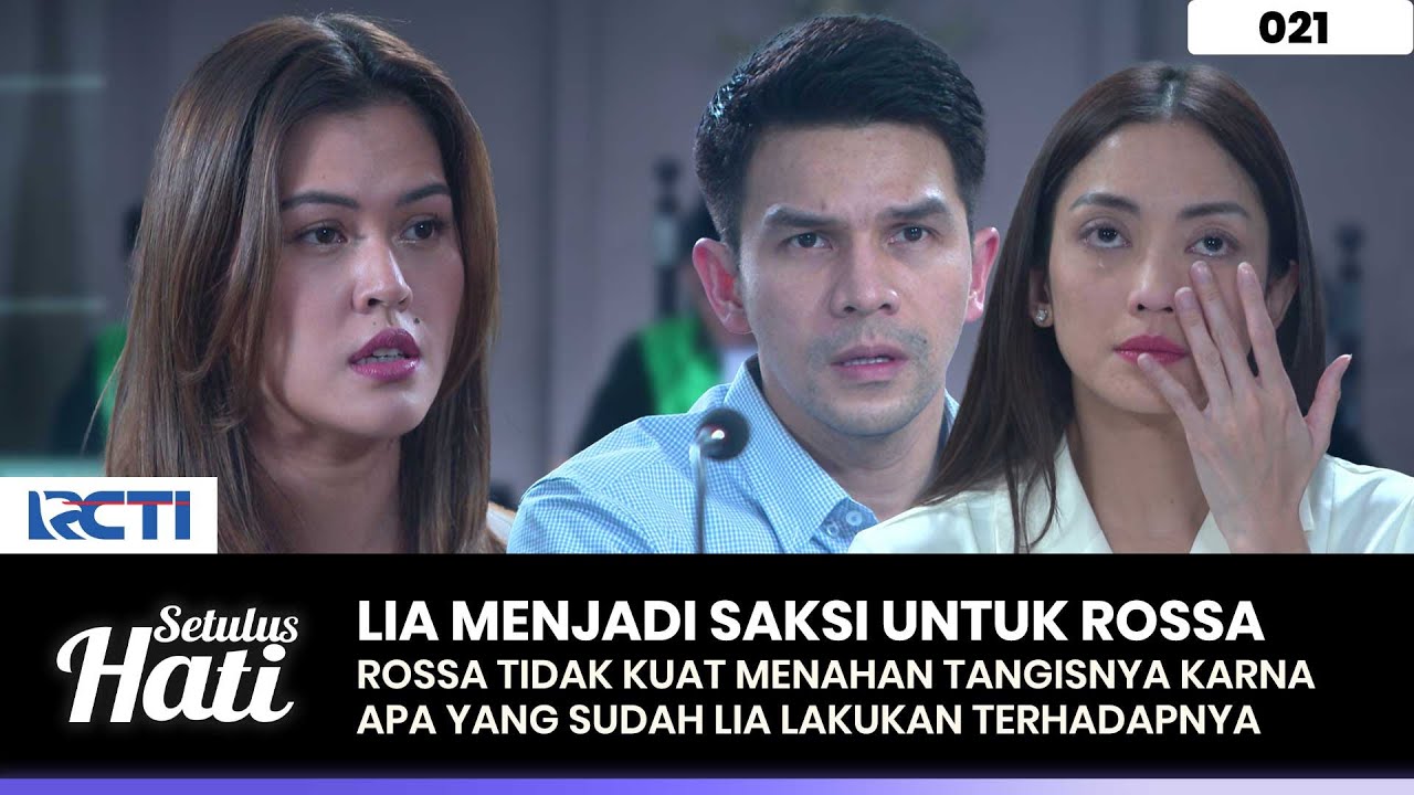 ROSSA TERHARU! Akhirnya Lia Bersedia Menjadi Saksi Untuk Dirinya - SETULUS HATI Part 4