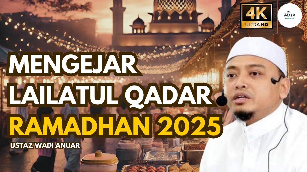ORANG ARAB AMBIL CUTI TAHUNAN KEJAR LAILATUL QADAR DI BULAN RAMADHAN 2025❓USTAZ WADI ANNUAR