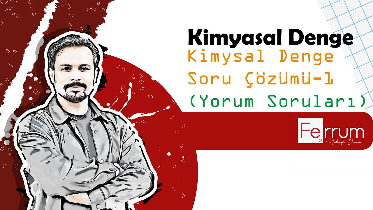 Dengeye Etki Eden Faktörler Soru Çözümü-1 | Kimyasal Denge