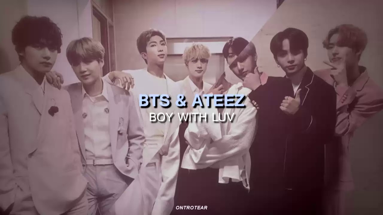 BTS & ATEEZ - BOY WITH LUV