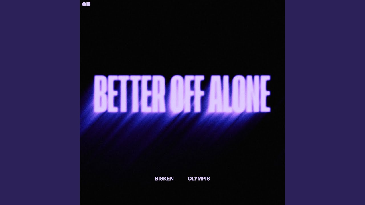 Better Off Alone