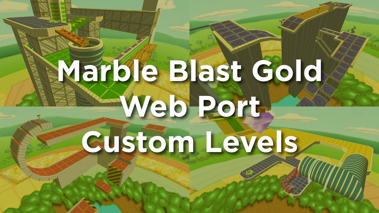 Marble Blast Gold Web Port | Custom Levels