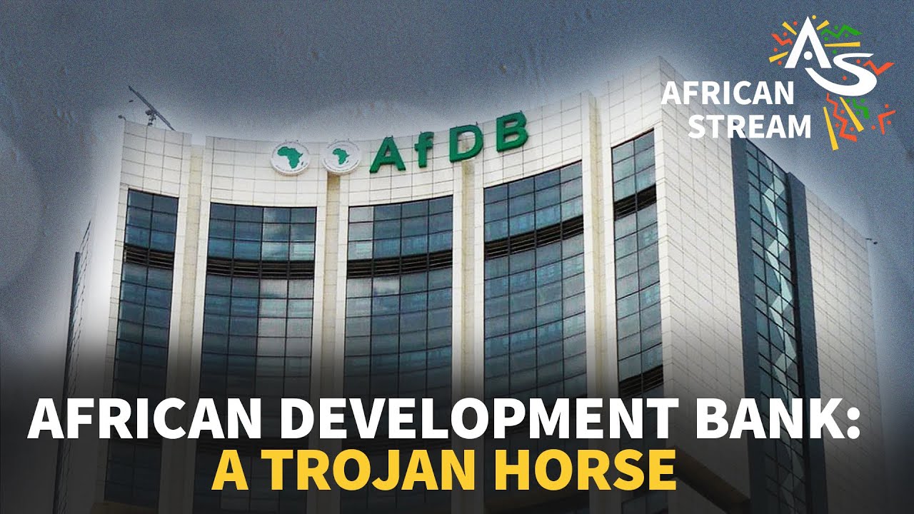 African Development Bank: A Trojan Horse