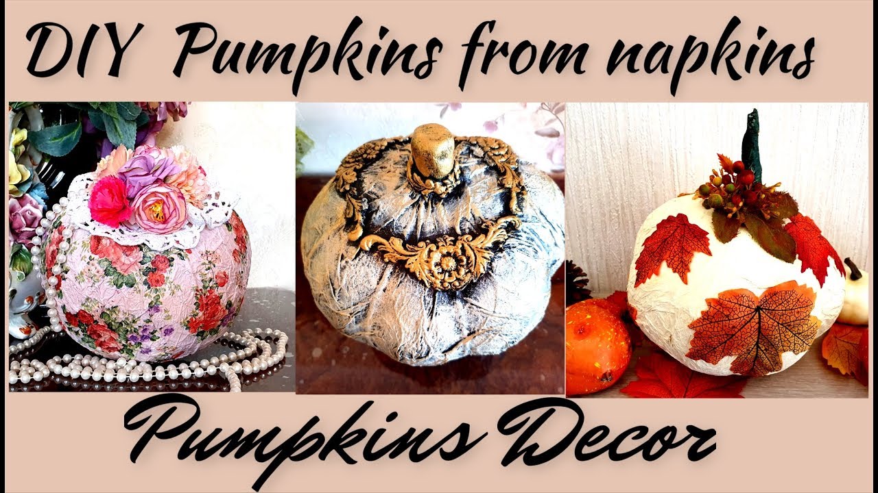 3 /EASY DIY PUMPKINS DECORATING IDEAS/How to make Pumpkins from napkins