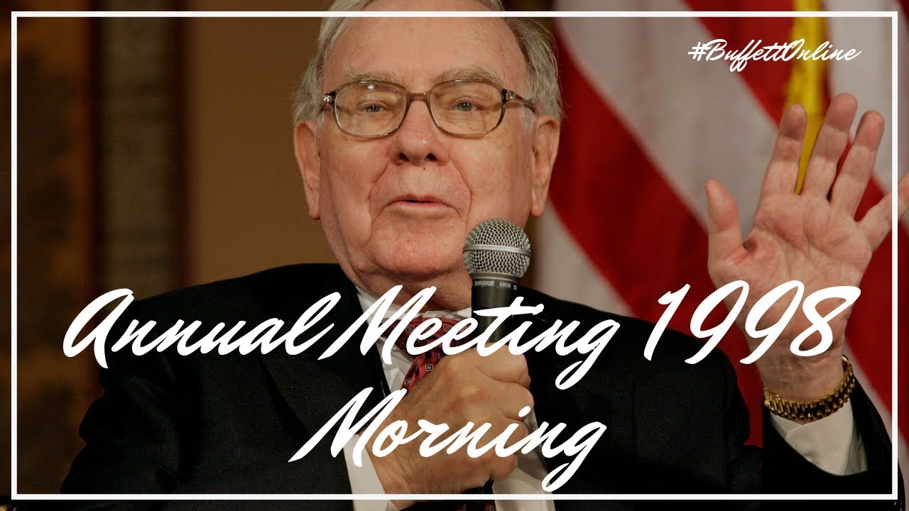 1998 Berkshire Hathaway Annual Meeting Morning Session | Warren Buffett | Charlie Munger