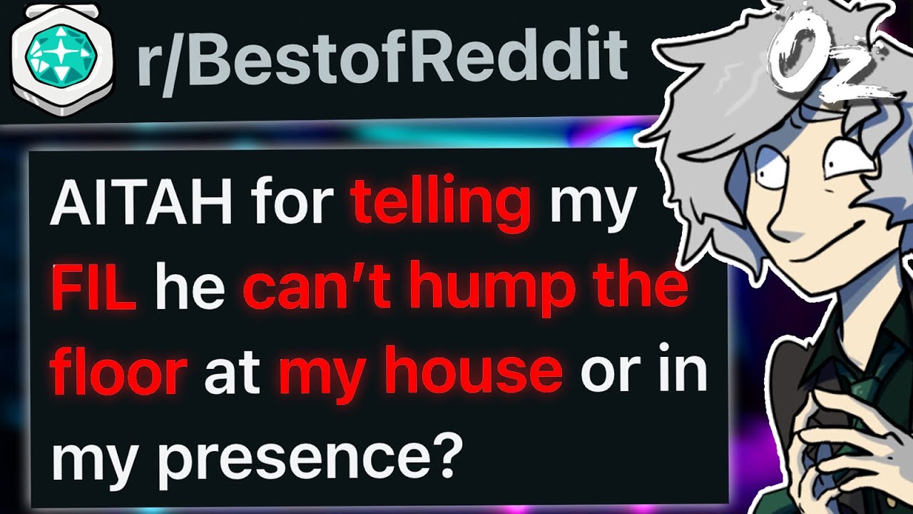 r/BestOf My Father in Law Won't Stop Humping The Floor