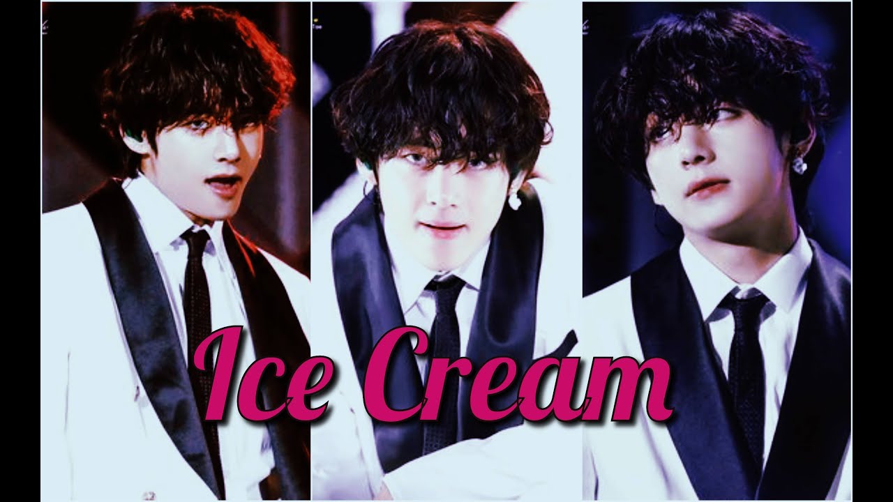 Kim Taehyung 𝙓 ICE CREAM  𝙁𝙈𝙑